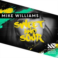 Sweet & Sour - Mike Williams