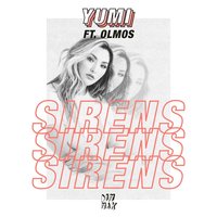 Sirens - Yumi, Olmos