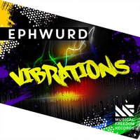 Vibrations - Ephwurd