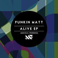 Alive - Funkin Matt