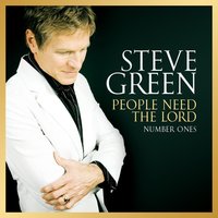 He Who Began A Good Work In You - Steve Green