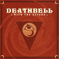 Come to Trouble - Deathbell