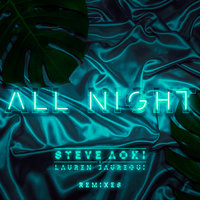 All Night - Steve Aoki, Lauren Jauregui, Garmiani
