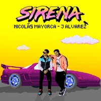 Sirena - Nicolas Mayorca, J Alvarez