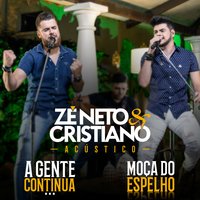 A Gente Continua - Zé Neto & Cristiano