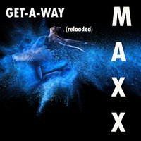 Get a Way - Maxx, Scotty