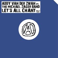 Let's All Chant - Addy van der Zwan, R3HAB, The Michael Zager Band