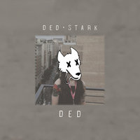 DED - Ded Stark