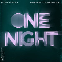 One Night - Cedric Gervais, Wealth, Superlover