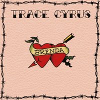 Brenda - Trace Cyrus