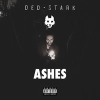 ASHES - Ded Stark