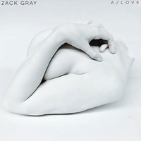 A Love - Zack Gray
