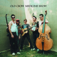 We're All In This Together - Old Crow Medicine Show