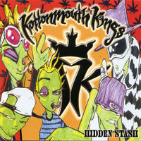 Shouts Going Out - Kottonmouth Kings