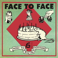 How To Ruin Everything - Face To Face
