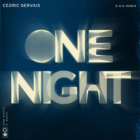 One Night - Cedric Gervais, Wealth, D.O.D