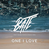 One I Love - Bate, Blake Rose, Radio 3000