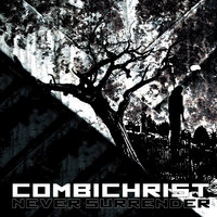 Never Surrender - Combichrist, Terence Fixmer