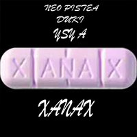 Xanax - Duki, Ysy A, Neo Pistea