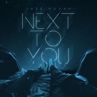 Next To You - Jade Novah