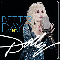 Better Day - Dolly Parton