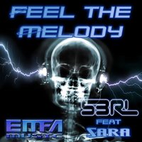 Feel the Melody (feat. Sara) - S3RL
