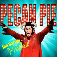 Pecan Pie - Jim Carrey