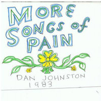 You Put My Love Out The Door - Daniel Johnston