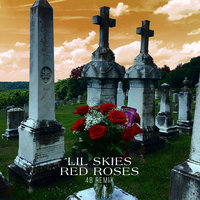 Red Roses - Lil Skies, 4B