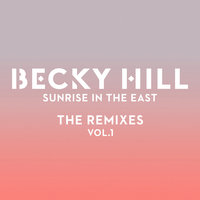 Sunrise In The East - Becky Hill, Michael Calfan