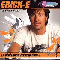 The Beat Is Rockin' - Erick E