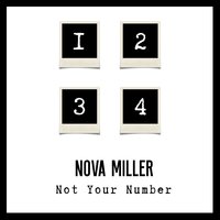 Not Your Number - Nova Miller