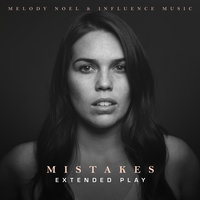 Mistakes - Influence Music, Melody Noel