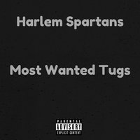 Most Wanted Tugs - Harlem Spartans