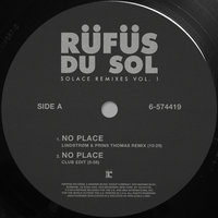 No Place - RÜFÜS DU SOL, Prins Thomas, Lindstrom