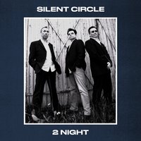 2Night - Silent Circle