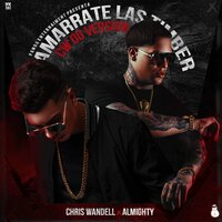 Amarrate las Timber - Almighty, Chris Wandell