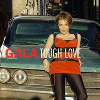 Tough Love - Gala