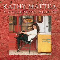 Where've You Been - Kathy Mattea