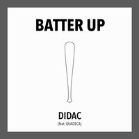 Batter Up - Dídac, Quadeca