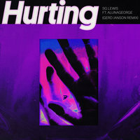Hurting - SG Lewis, AlunaGeorge, Gerd Janson