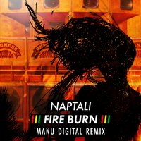 Fire Burn - Naptali, Manudigital