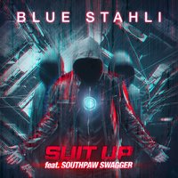 Suit Up - Blue Stahli, Southpaw Swagger