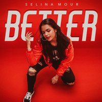 Better - Selina Mour