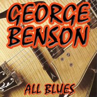 The Masquerade Is Over, I'm Afraid - George Benson