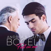 Fall On Me - Andrea Bocelli, Matteo Bocelli