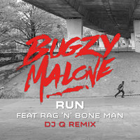 Run - Bugzy Malone, DJ Q, Rag'n'Bone Man