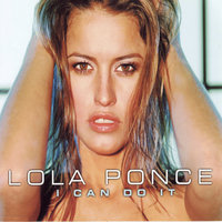 I Can Do It - Lola Ponce