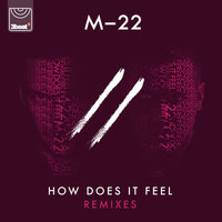 How Does It Feel - M-22, Illyus & Barrientos