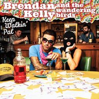 Shitty Margarita - Brendan Kelly and the Wandering Birds